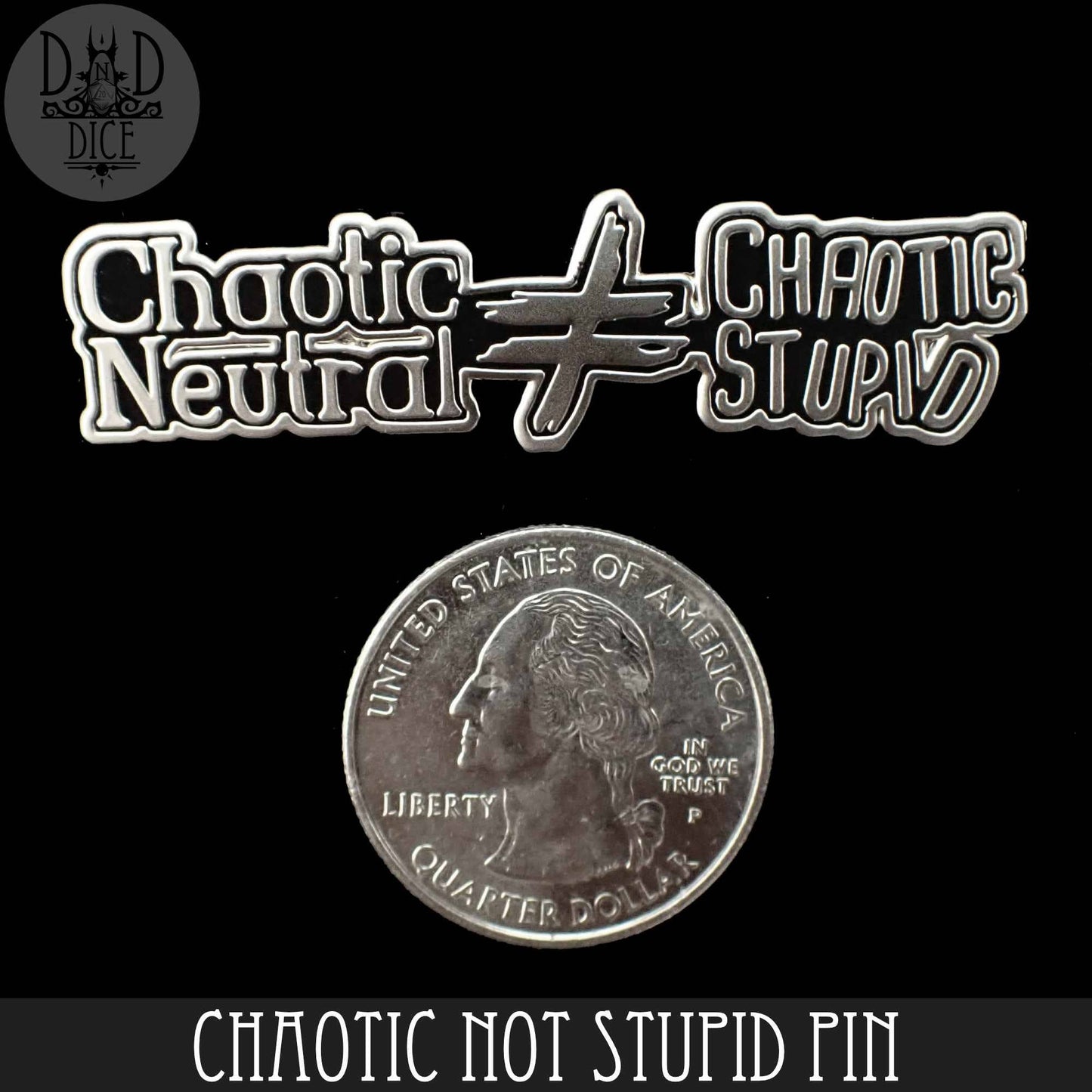 Chaotic Not Stupid (Enamel Pin)