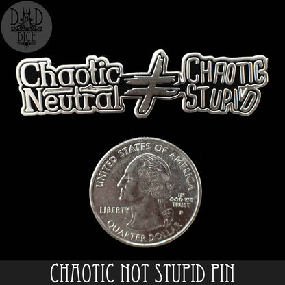 Chaotic Not Stupid (Enamel Pin)